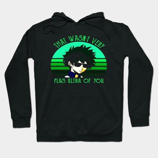 That Wasn't Very Plus Ultra of You Hoodie by akkadesigns